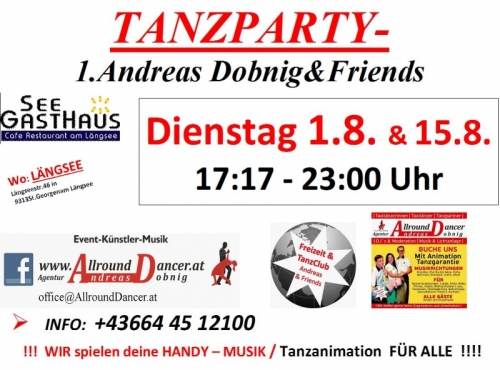 Längsee Di 1.8. 15.8. Andreas Dobnig Tanzparty die 1. Infos +436644512100
